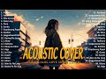 Best Of OPM Acoustic Love Songs 2026 Playlist ❤️ Top Tagalog Acoustic Songs Cover Of All Time