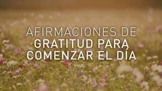 AFIRMACIONES DE GRATITUD PARA COMENZAR EL DÍA