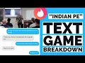 Text Game Breakdown by Indian PE - Tinder Conversation Example from Opener to Close