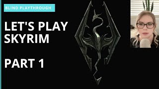 Let's Play Skyrim BLIND Playthrough | Part 01 | Saved by a dragon and finding the Golden Claw