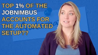 🔥 Top 1% Of The JobNimbus Accounts For The Automated Setup 🔥