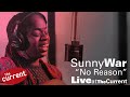 Sunny War -- No reason (live on The Current)