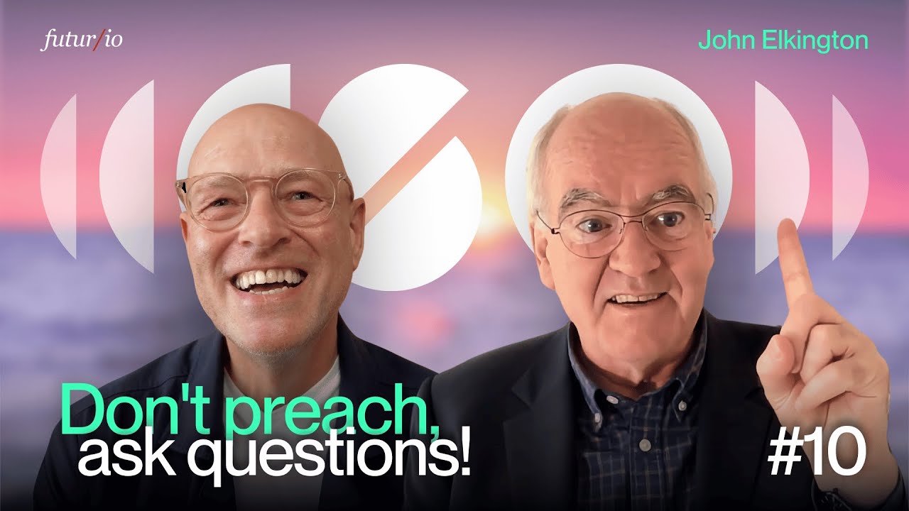 John Elkington on the Evolution of Sustainability and the Triple Bottom Line