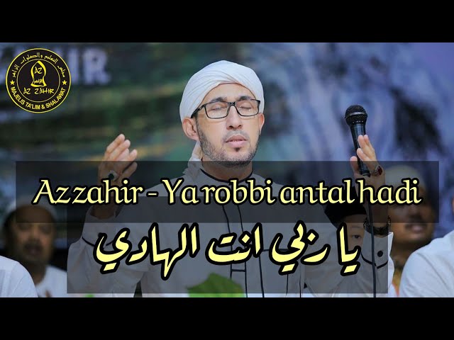 AZ ZAHIR - Ya Robbi Antal Hadi (يا ربي انت الهادى) || Lirik u0026 Terjemahan class=