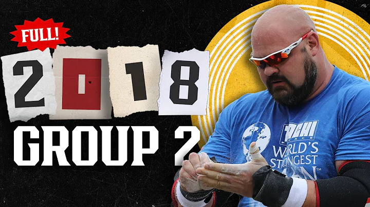 *FULL* 2018 World's Strongest Man | Group 2