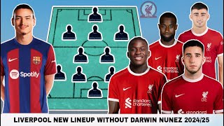 Nuñez Out❗ Liverpool Possible Lineup with Latest Transfer Targets in 2024-2025 Season | ARNE SLOT