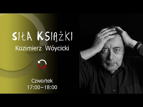                     Siła książki - Kazimierz Wóycicki - odc. 36
                              