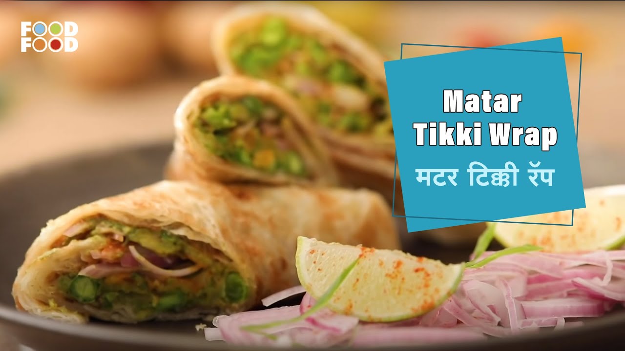 Matar Tikki Wrap | मटर टिक्की व्रैप | FoodFood