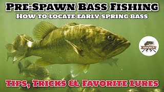 Pre-Spawn Bass Fishing - How to locate bass in the Spring & our favorite Spring baits