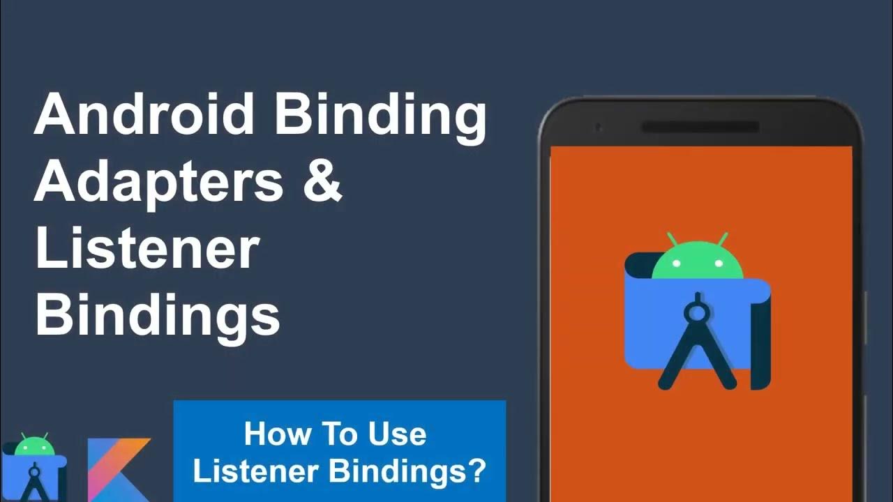 Android Binding Adapters Listener Bindings Binding Adapter Example