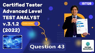 ISTQB. Advanced level - Test Analyst v.3.1.2 (2022). Question #43