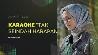 Dedek Intan-Tak Seindah Harapan KARAOKE version