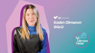 Kadın Olmanın Gücü