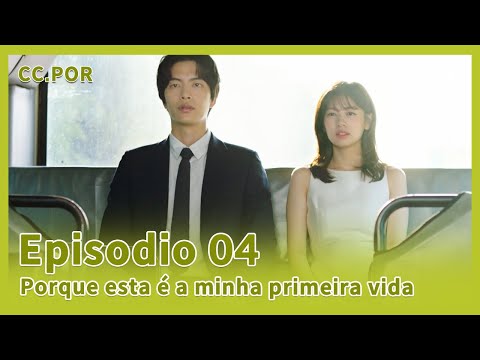 [CC.POR.V.O | COMPLETO] EP.04 | Because This is My First Life