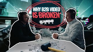 Why B2B Video Is Broken (And What No One's Telling You) | B2B Podcast - Content Wars EP1