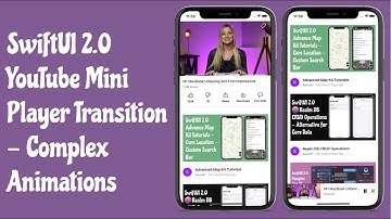 SwiftUI 2.0 YouTube Mini Player Transition - Complex Animations - Can It Be Done In SwiftUI?
