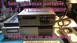 Sony Betamax SL-F1 portables, TT-F1 tuner/timer and HVC-4000P camera. Make our own cables. by video99.co.uk 2,411 views 4 months ago 35 minutes