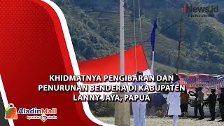Khidmatnya Pengibaran dan Penurunan Bendera di Kabupaten Lanny Jaya, Papua
