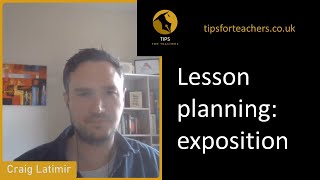 Lesson planning: exposition - Tips for Teachers