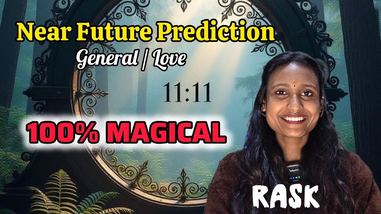 100% MAGICAL 🔥Near Future Prediction:- GENERAL / LOVE 🕊🌼