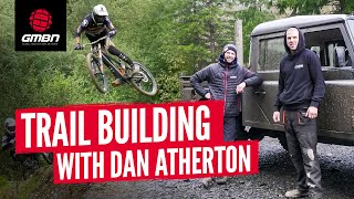 What Does It Take To Build A Bike Park? | Dan Atherton's Trail Building Tips