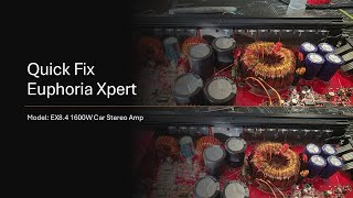 (Quick Fix) Euphoria Xpert Model EX8.4 Car Stereo Amp