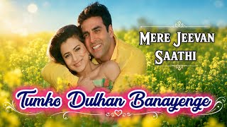 Tumko Dulhan Banayenge Mere Jeevan Saathi Song|Kumar Sanu, Sadhna Sargam | Wedding Song