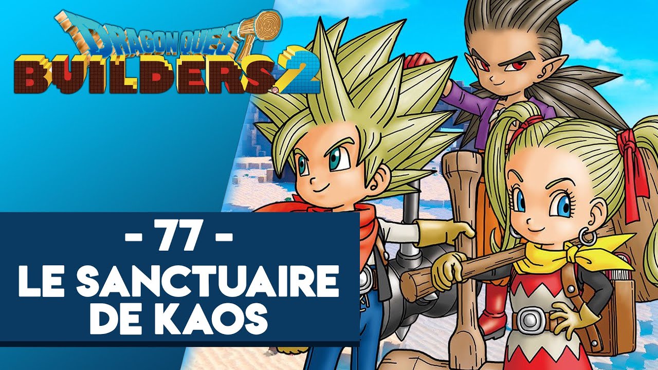  DRAGON  QUEST BUILDERS 2 77 LE SANCTUAIRE DE  KAOS  YouTube