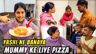 Yashi ne banaya mummy ke liye pizza