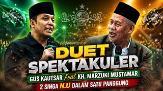 GUS KAUTSAR WITH KH MARZUKI LATEST spectacular duet of 2 NU lions on one stage