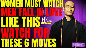 Men Fall in Love Like THIS – Watch for These 6 Moves!