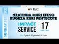 Impact Service Nzatinda Muri Efeso Kugeza Kuri Pentecote 1Cor 16 8 Host Ap Mignonne Kabera 