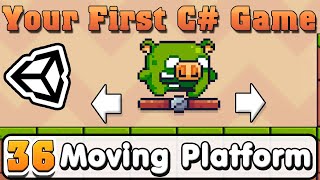 Unity C# Basic :: Part 36 :: How to move Object and Moving Platform