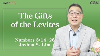The Gift of the Levites (Numbers 8:14-26) Living Life 04/02/2025 Daily Devotional Bible Study