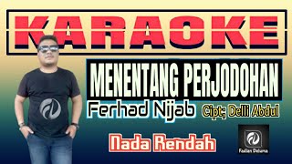 MENENTANG PERJODOHAN Karaoke Ferid Nijab Nada Rendah