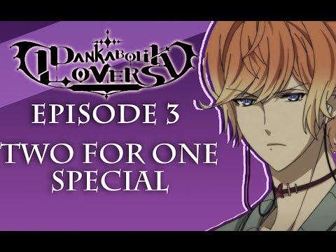 TWO FOR ONE SPECIAL - Dankabolik Lovers, A Diabolik Lovers Abriged Series, Episode 3