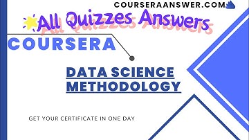 IBM Data Science: Data Science Methodology ALL QUIZ ANSWERS