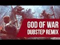 Eon - God of War Dubstep Remix