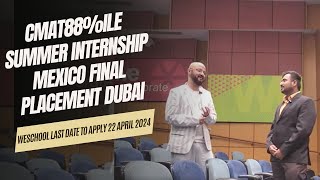 CMAT88%ile  summer internship maxico final placement dubai|WeSchool Last date to Apply 22 April 2024