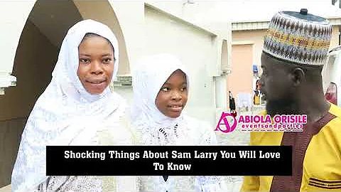 Shocking Things About Sam Larry You Will Love To hear.