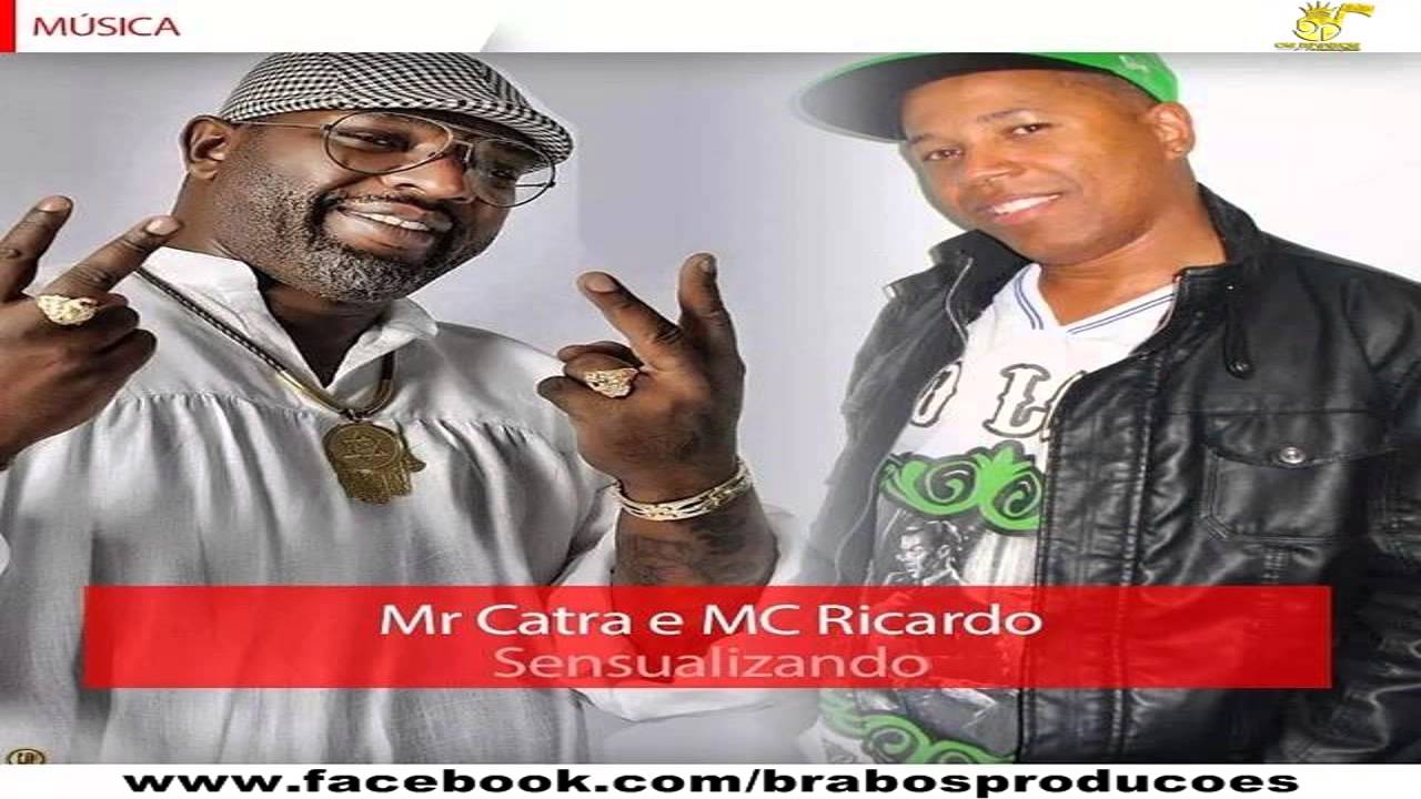 Mc Ricardo & Mr Catra   Sensulizando Rmx  Os Brabos Producoes