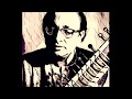 Pandit Nikhil Banerjee (Sitar) - Raga Abhogi