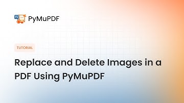 Replace and Delete Images in a PDF Using PyMuPDF | Python Tutorial