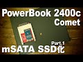 PowerBook 2400c/180をmSATA SSD化 Part1