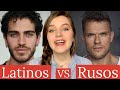 LOS HOMBRES LATINOS VS RUSOS