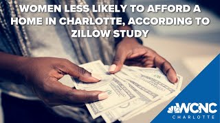 Women less likely to afford a home in Charlotte, according to Zillow study