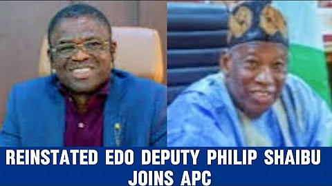 REINSTATED EDO DEPUTY GOVERNOR PHILIP SHAIBU BECOMES APC MEMBER