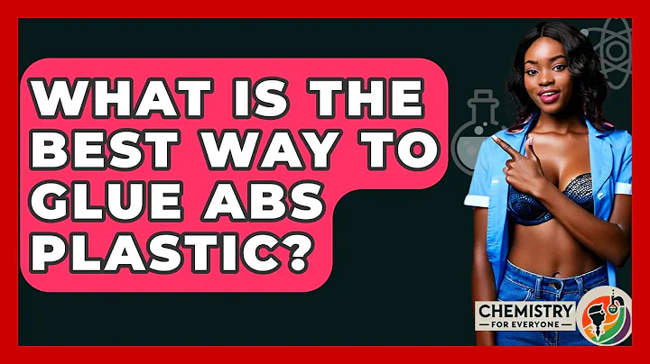What Is The Best Way To Glue ABS Plastic? - Chemistry For Everyone