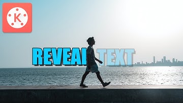 Reveal TEXT as You WALK | KINEMASTER TUTORIAL | 2021