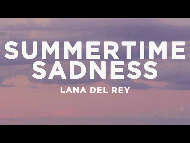 Lana Del Rey - Summertime Sadness (Lyrics) class=